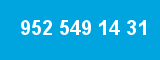 952 549 14 31 952 549 14 31